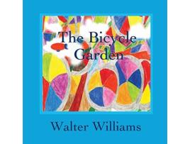 Livro The Bicycle Garden de Walter Williams (Inglês)