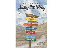 Livro Who We Meet Along the Way de Brandon Tosti (Inglês)