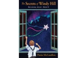 Livro The Secrets of Windy Hill Becoming Jesse de Patsie McCandless (Inglês)