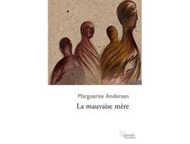 Livro La mauvaise mère French Edition de Marguerite Andersen (Francês)