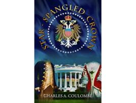 Livro StarSpangled Crown A Simple Guide to the American Monarchy de Charles A Coulombe (Inglês)