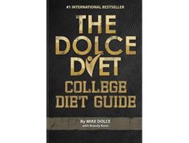 Livro The Dolce Diet College Diet Guide de Mike Dolce Brandy Roon (Inglês)