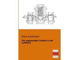 Livro Die angewandte Chemie in der Luftfahrt German Edition de Géza Austerweil (Alemão)