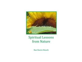 Livro Spiritual Lessons from Nature de Rae Karen Hauck (Inglês)