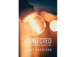 Livro Connected Closeness to Christ through Bible Study de Leroy Harrison (Inglês)