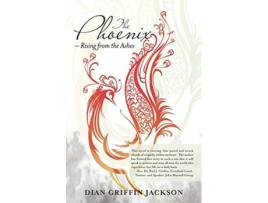 Livro The Phoenix Rising from the Ashes de Dian Griffin Jackson (Inglês)