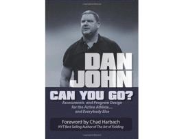 Livro Can You Go Assessments and Program Design for the Active Athlete and Everybody Else de Dan John (Inglês)