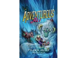 Livro Adventurous Ali The Abominable Disease de Tyler Jolley Mary Geis (Inglês)