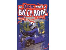Livro The Xtreme World of Billy Kool Book 7 Kart Racing de Phil Kettle (Inglês)