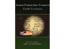 Livro Aramaic Peshitta New Testament Parallel Translations de Janet Marie Magiera (Inglês - Capa Dura)