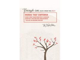 Livro Words that Empower Enoughism blaze a unique trail VI de Kate Ellis (Inglês)