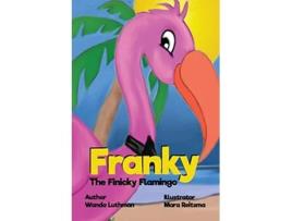 Livro Franky the Finicky Flamingo de Wanda Luthman (Inglês)