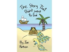 Livro The Story That Didnt Want To End de Joe Fortson (Inglês)