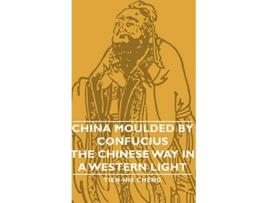 Livro China Moulded by Confucius The Chinese Way in a Western Light de TienHis Cheng (Inglês)