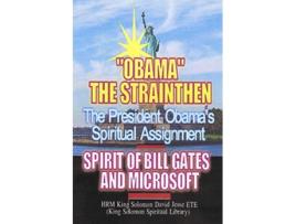 Livro OBAMA’S SPIRITUAL ASSIGNMENT AND BILL GATES OF MICROSOFT de King Solomon David Jesse ETE (Inglês)
