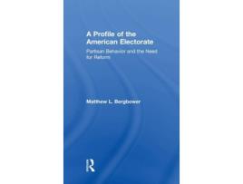 Livro Profile of the American Electorate de Matthew L Bergbower (Inglês - Capa Dura)