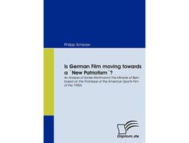Livro Is German Film moving towards a New Patriotism´ de Philipp Scherzer (Inglês)