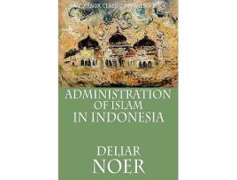 Livro Administration of Islam in Indonesia de Deliar Noer (Inglês)