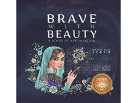 Livro Brave with Beauty A Story of Afghanistan de Maxine Rose Schur (Inglês)