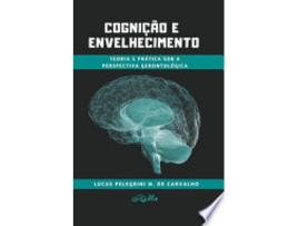 Livro COGNIÇÃO E ENVELHECIMENTO de CARVALHO, LUCAS PELEGRINI N. DE (Português do Brasil)