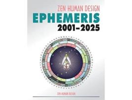 Livro Zen Human Design Ephemeris 2001 2025 Zen Human Design Ephemeris 21st Century de Chaitanyo Chaitanyo Chaitanyo (Inglês)