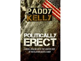 Livro Politically Erect de Paddy Kelly (Inglês)