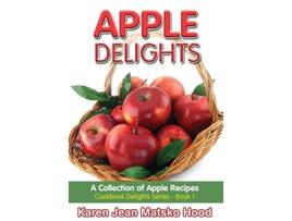 Livro Apple Delights Cookbook de Karen Jean Matsko Hood (Inglês - Capa Dura)