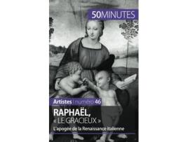 Livro Raphaël « le gracieux » L’apogée de la Renaissance italienne Artistes French Edition de Céline Muller e 50Minutes (Francês)
