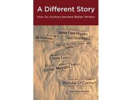 Livro A Different Story How Six Authors became Better Writers Method Writing with Jules Swales de Jb Hollows, Maria Iliffe-Wood et al. (Inglês)