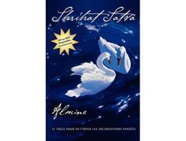 Livro Shrihat Satva Le Yoga Pour Nettoyer Les Incarnations Passees French Edition de Almine (Francês)