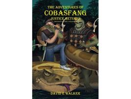 Livro The Adventures of Cobasfang Justice Returns VOLUME1 de David E Walker (Inglês)