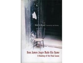 Livro How James Joyce Made His Name A Reading of the Final Lacan Contemporary Theory de Roberto Harari (Inglês)