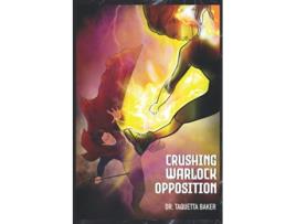 Livro Crushing Warlock Opposition de Taquetta Baker (Inglês)