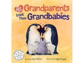 Livro All Grandparents Love Their Grandbabies de Zoe Michal (Inglês)