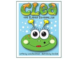Livro Clea the Clever Caterpillar de Linda Rae Schaal (Inglês - Capa Dura)