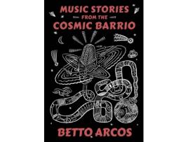 Livro Music Stories from the Cosmic Barrio Betto Arcos (Inglês)