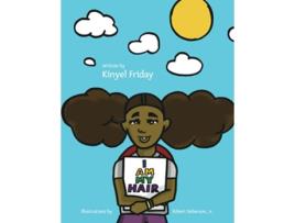 Livro I Am My Hair Believe In Me de Kinyel Friday (Inglês)