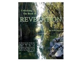 Livro Unlocking the Book of Revelation de Patti L Hanni (Inglês)