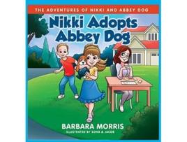 Livro Nikki Adopts Abbey Dog de Barbara Morris (Inglês)