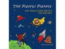Livro THE PLAYFUL PLANETS Say Hello and Watch the Rocket 1 de David O'Druaidh (Inglês - Capa Dura)