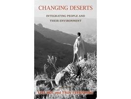 Livro Changing Deserts Integrating People and Their Environment de Lisa Mol (Inglês)