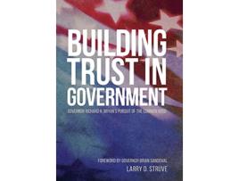 Livro Building Trust in Government Governor Richard H Bryans Pursuit of the Common Good de Larry D Struve (Inglês)