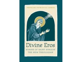Livro Divine Eros Hymns of St Symeon the de Daniel K Griggs (Inglês)
