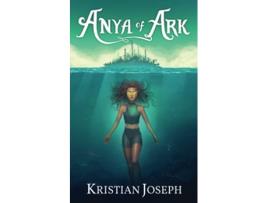 Livro Anya of Ark de Kristian Joseph (Inglês)