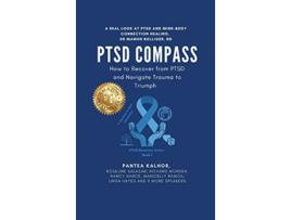 Livro PTSD Compass Navigate Trauma to Triumph and Renew Your Life de Pantea Kalhorimehr (Inglês)