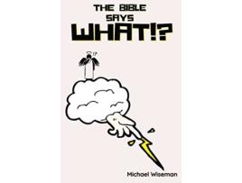 Livro The Bible Says What de Michael Wiseman (Inglês)