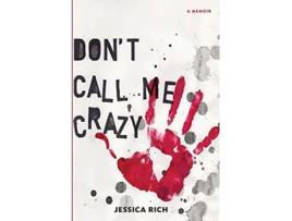 Livro Dont Call Me Crazy de Jessica Rich (Inglês)