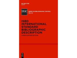 Livro International Standard Bibliographic Description ISBD Ifla Series on Bibliographic Control 44 de Elena Escolano (Inglês - Capa Dura)