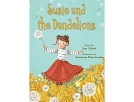 Livro Susie and the Dandelions de Ana Cybela (Inglês)