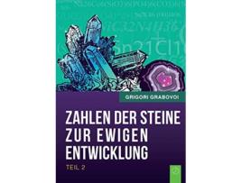 Livro Die Zahlen der Steine zur ewigen Entwicklung Teil 2 German Edition de Grigori Grabovoi (Alemão)
